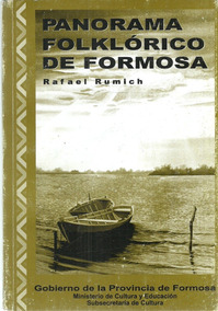 Panorama Folklórico de Formosa, de Rafael Rumich